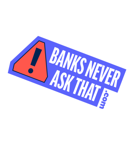 Banks Never Ask That Logo